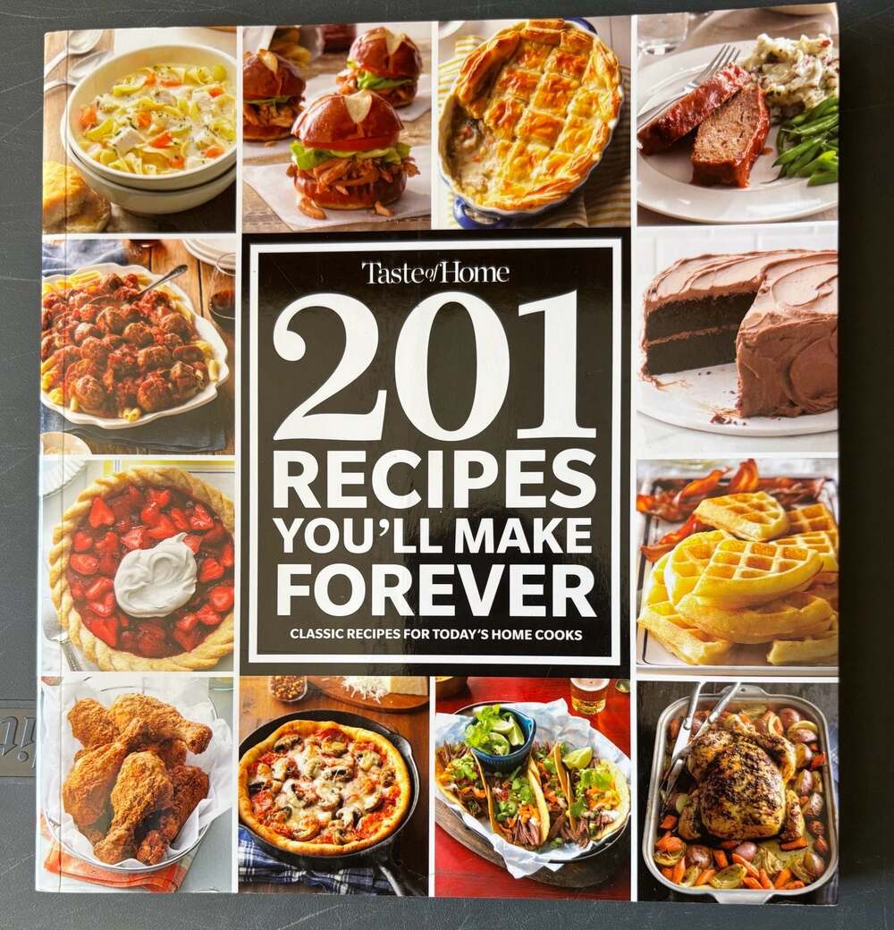 Taste of Home 201 Recipes You'll Make Forever: Classic Recipes.
